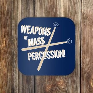 Weapons Of Mass Percussion Funny Drum Drummer Music Band  Coaster