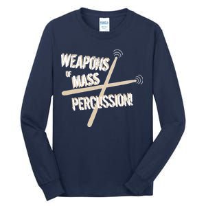 Weapons Of Mass Percussion Funny Drum Drummer Music Band  Tall Long Sleeve T-Shirt