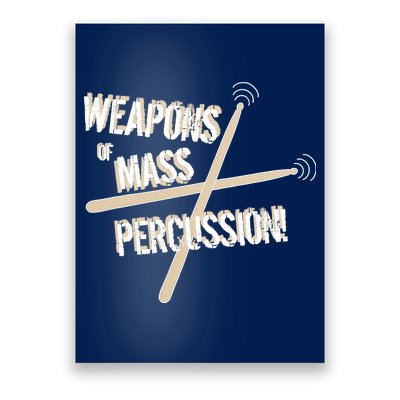 Weapons Of Mass Percussion Funny Drum Drummer Music Band  Poster