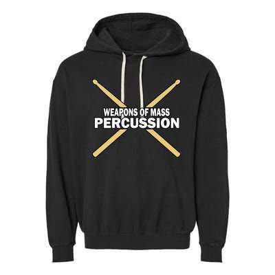 Weapons of Mass Percussion Funny Drummer Garment-Dyed Fleece Hoodie