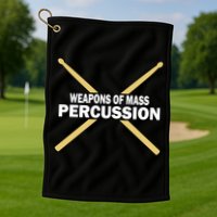 Weapons of Mass Percussion Funny Drummer Golf Towel
