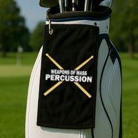 Weapons of Mass Percussion Funny Drummer Golf Towel