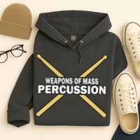 Weapons of Mass Percussion Funny Drummer Hoodie