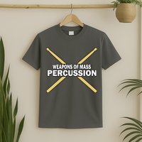 Weapons of Mass Percussion Funny Drummer T-Shirt