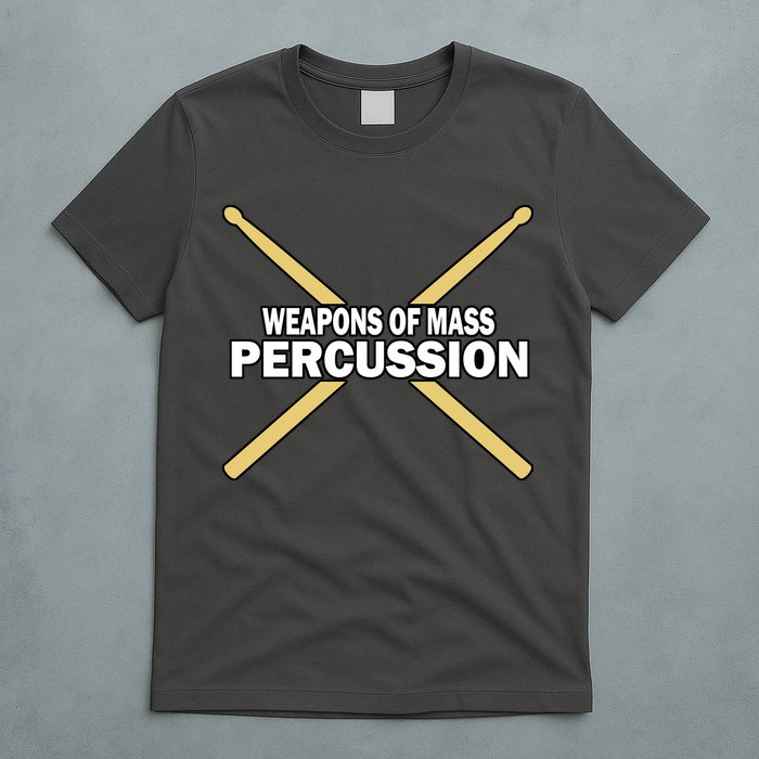 Weapons of Mass Percussion Funny Drummer T-Shirt