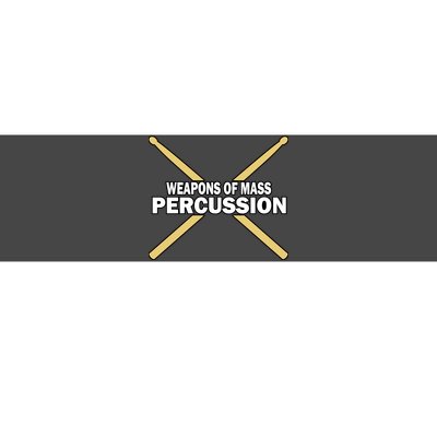 Weapons of Mass Percussion Funny Drummer Bumper Sticker