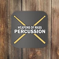 Weapons of Mass Percussion Funny Drummer Coaster