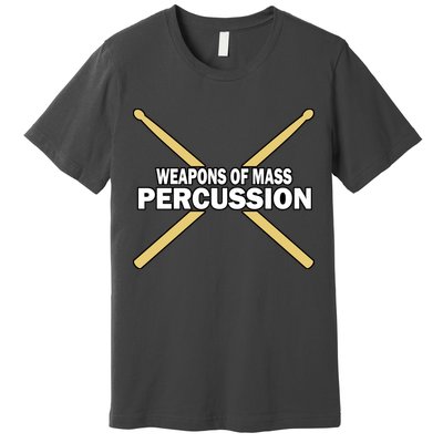 Weapons of Mass Percussion Funny Drummer Premium T-Shirt