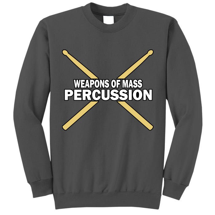 Weapons of Mass Percussion Funny Drummer Tall Sweatshirt