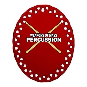 Weapons of Mass Percussion Funny Drummer Ceramic Oval Ornament