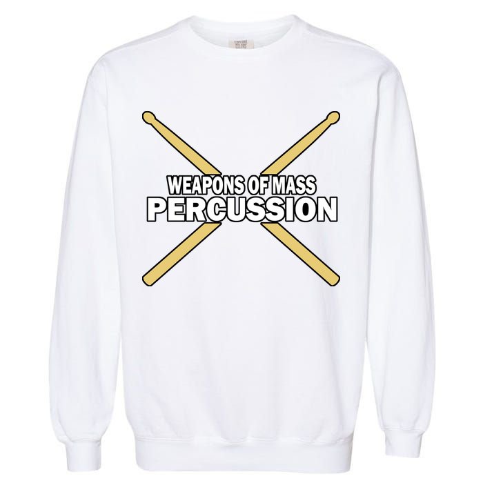 Weapons of Mass Percussion Funny Drummer Garment-Dyed Sweatshirt