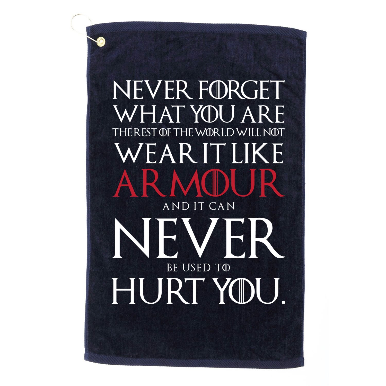 Wear It Like Armour Quote Golf Towel