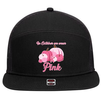 Wear Pin In October Breast Cancer Awareness Autumn 7 Panel Mesh Trucker Snapback Hat