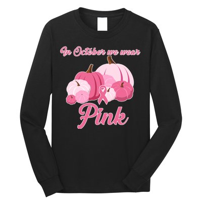 Wear Pin In October Breast Cancer Awareness Autumn Long Sleeve Shirt