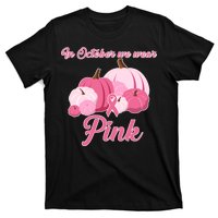 Wear Pin In October Breast Cancer Awareness Autumn T-Shirt