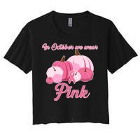 Wear Pin In October Breast Cancer Awareness Autumn Women's Crop Top Tee