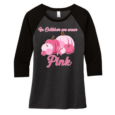 Wear Pin In October Breast Cancer Awareness Autumn Women's Tri-Blend 3/4-Sleeve Raglan Shirt