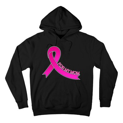 Wear Pink For My Mom Breast Cancer Awareness Hoodie