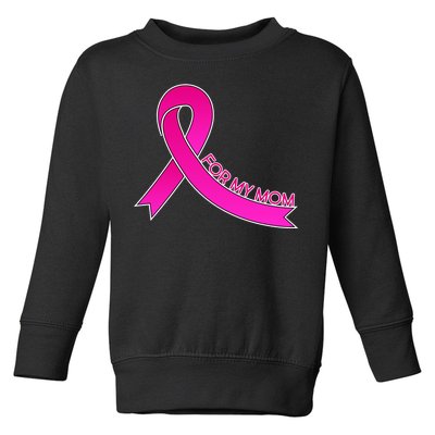 Wear Pink For My Mom Breast Cancer Awareness Toddler Sweatshirt