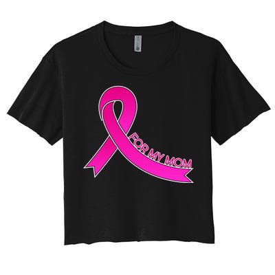 Wear Pink For My Mom Breast Cancer Awareness Women's Crop Top Tee