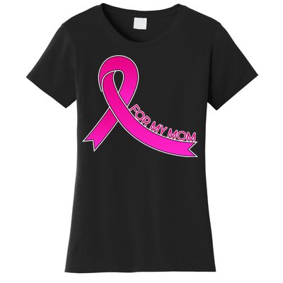 Wear Pink For My Mom Breast Cancer Awareness Women's T-Shirt