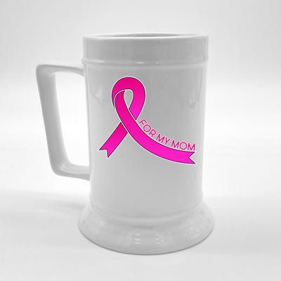 Wear Pink For My Mom Breast Cancer Awareness Beer Stein