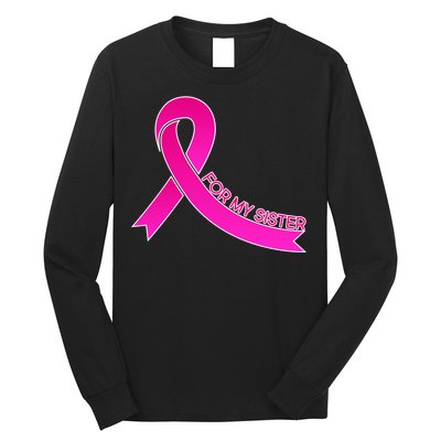 Wear Pink For My Sister Breast Cancer Awareness Long Sleeve Shirt