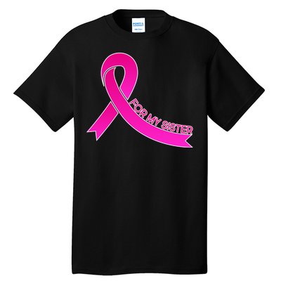 Wear Pink For My Sister Breast Cancer Awareness Tall T-Shirt