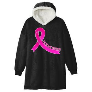 Wear Pink For My Sister Breast Cancer Awareness Hooded Wearable Blanket