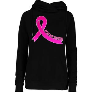 Wear Pink For My Sister Breast Cancer Awareness Womens Funnel Neck Pullover Hood