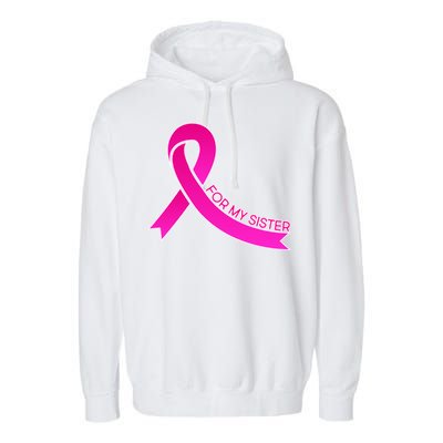 Wear Pink For My Sister Breast Cancer Awareness Garment-Dyed Fleece Hoodie