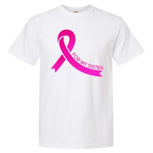 Wear Pink For My Sister Breast Cancer Awareness Garment-Dyed Heavyweight T-Shirt