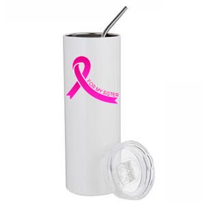 Wear Pink For My Sister Breast Cancer Awareness Stainless Steel Tumbler