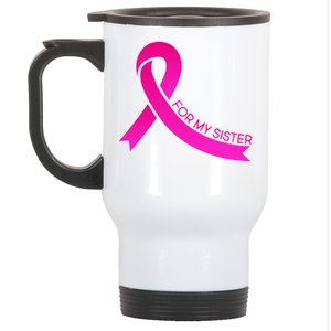 Wear Pink For My Sister Breast Cancer Awareness Stainless Steel Travel Mug