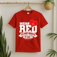 Wear Red To Keep Hearts Beating Heart Health Awareness T-Shirt