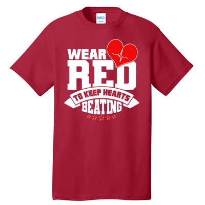 Wear Red To Keep Hearts Beating Heart Health Awareness Tall T-Shirt