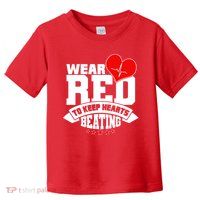 Wear Red To Keep Hearts Beating Heart Health Awareness Toddler T-Shirt