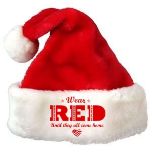 Wear Red Until They All Come Home Premium Christmas Santa Hat