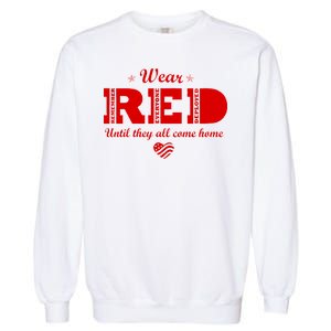 Wear Red Until They All Come Home Garment-Dyed Sweatshirt