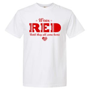 Wear Red Until They All Come Home Garment-Dyed Heavyweight T-Shirt