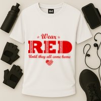Wear Red Until They All Come Home Performance Shirt
