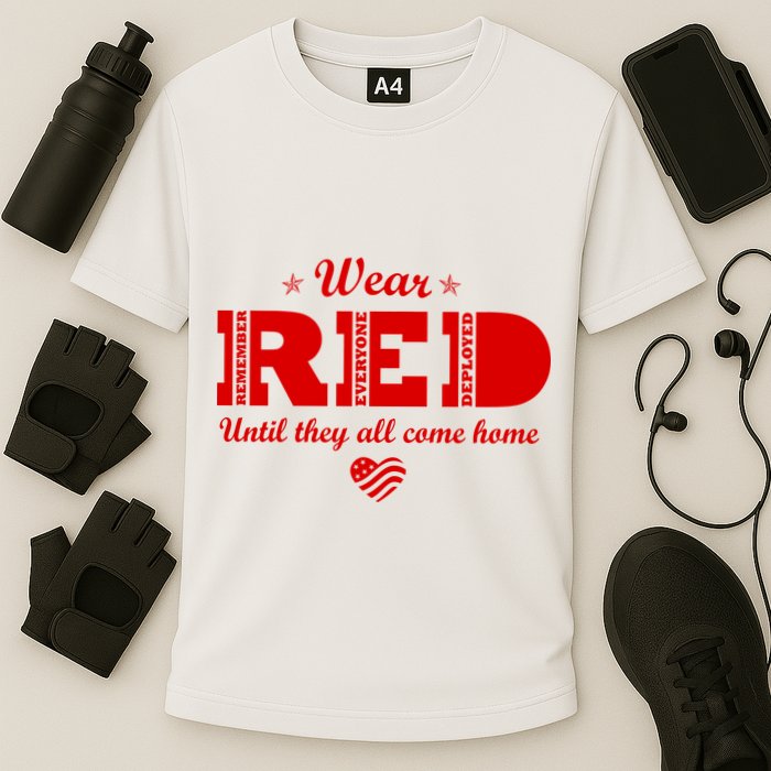 Wear Red Until They All Come Home Performance Shirt