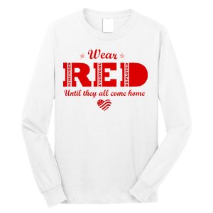 Wear Red Until They All Come Home Long Sleeve Shirt