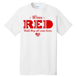 Wear Red Until They All Come Home Tall T-Shirt