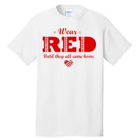 Wear Red Until They All Come Home Tall T-Shirt