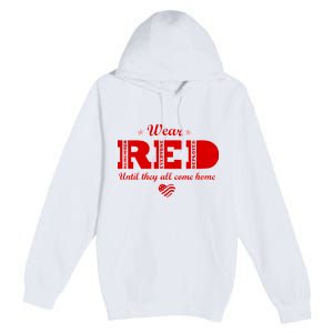 Wear Red Until They All Come Home Premium Pullover Hoodie