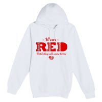 Wear Red Until They All Come Home Premium Pullover Hoodie