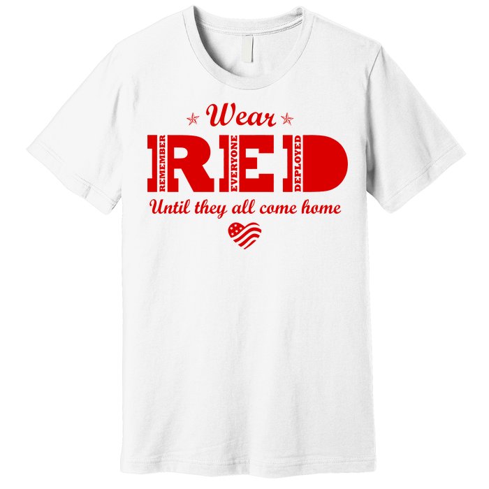 Wear Red Until They All Come Home Premium T-Shirt