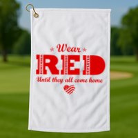 Wear Red Until They All Come Home Golf Towel