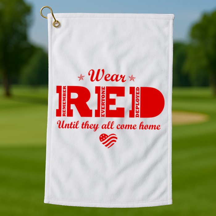 Wear Red Until They All Come Home Golf Towel